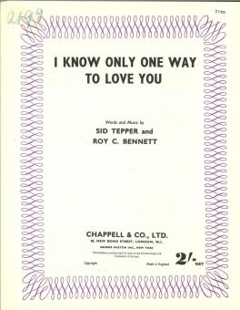 I Know Only One Way To Love You 