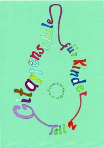 Gitarrenschule für Kinder Band 2 