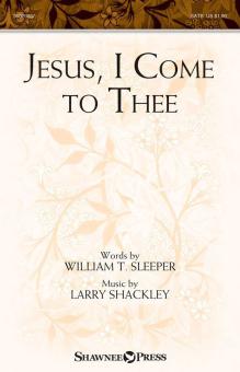 Jesus, I Come to Thee Download