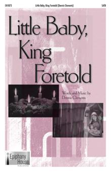 Little Baby, King Foretold Download