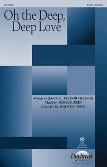 Oh The Deep, Deep Love 