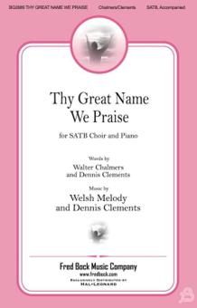 Thy Great Name We Praise Download