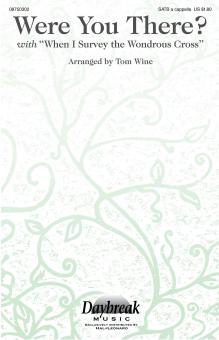 Were You There? With When I Survey The Wondrous Cross 