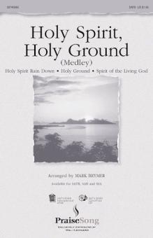 Holy Spirit, Holy Ground 