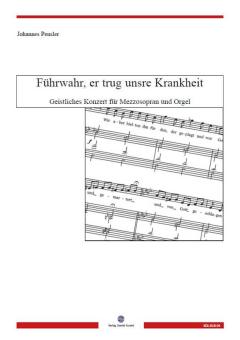 Fürwahr, er trug unsre Krankheit 