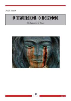 O Traurigkeit, o Herzeleid 