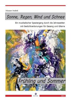 Sonne, Regen, Wind und Schnee "Frühling und Sommer" 