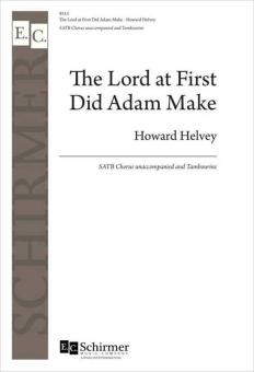 The Lord at First Did Adam Make 