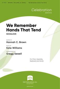 We Remember Hands That Tend 