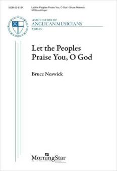Let the Peoples Praise You, O God 