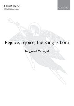 Rejoice, rejoice, the King is born 
