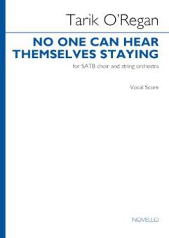 No one can hear themselves staying - Vocal Score 