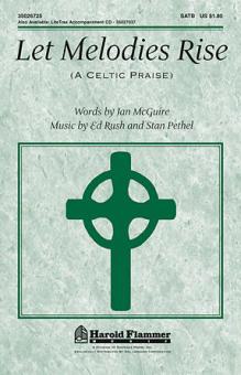 Let Melodies Rise (A Celtic Praise) 