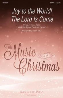 Joy To The World! The Lord Is Come 