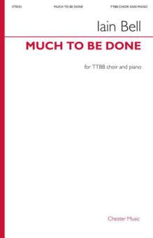 Much To Be Done 