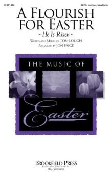 A Flourish For Easter (He Is Risen) 