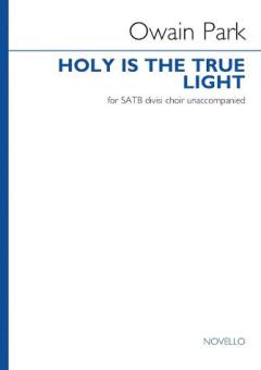Holy is the true light 