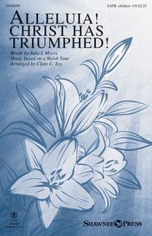 Alleluia! Christ Has Triumphed! 