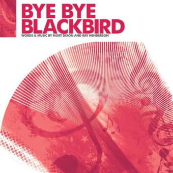 Bye Bye Blackbird 