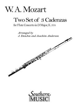Two Sets of 3 Cadenzas for Mozart's D Major Flute Concerto KV 314 