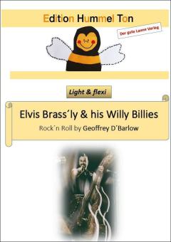 Elvis Brass´ly & his Willy Billies 