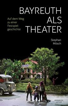 Bayreuth als Theater 