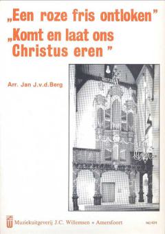 Roze Fris Ontloken & Komt, Laat Ons Christus Eren 