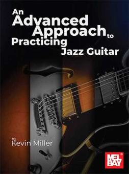 An Advanced Approach to Practicing Jazz Guitar 