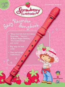 Strawberry Shortcake Easy Recorder Songbook 