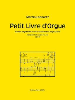 Petit Livre d'Orgue op. k.M. 36a 