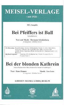 Bei Pfeiffers ist Ball und Bei der blonden Kathrein 