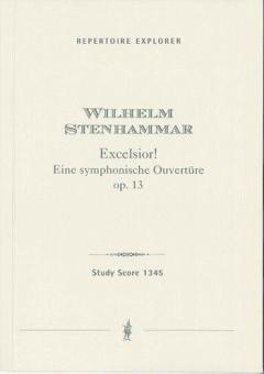Excelsior! Eine symphonische Ouvertüre op. 13 