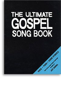 The Ultimate Gospel Song Book 