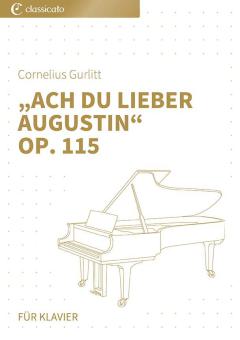 Ach du lieber Augustin op. 115 