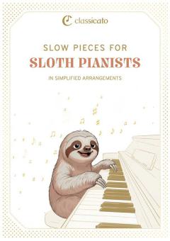 Slow Pieces for Sloth Pianists 