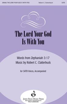 The Lord Your God Is With You 
