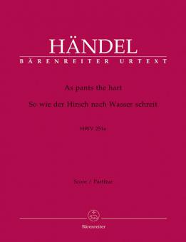 As Pants The Hart / So wie der Hirsch nach Wasser schreit HWV 251e 
