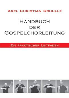 Handbuch der Gospelchorleitung 