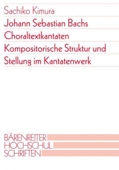 Die Choraltextkantaten Johann Sebastian Bachs 