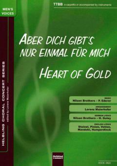 Aber dich gibt's nur einmal für mich / Heart Of Gold 