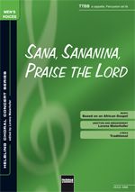 Sana, Sananina, Praise The Lord (TTBB) 