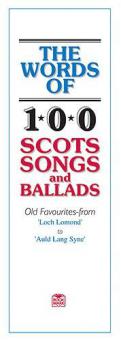 The Words of 100 Scots Songs and Ballads 