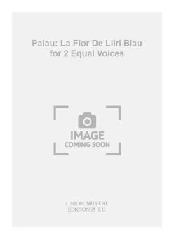 La Flor de Lliri Blau For 2 Equal Voices 