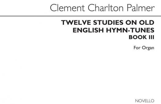12 Studies on Old English Hymn Tunes Book 3 