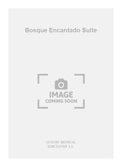 Bosque Encantado Suite For Guitar 