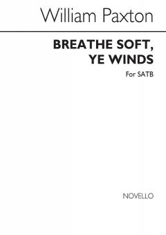 Breathe Soft Ye Winds 