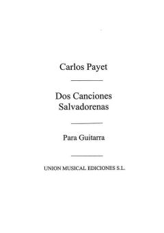 Dos Canciones Salvadorenas For Guitar 