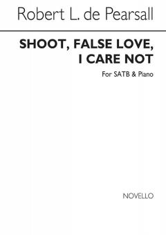Shoot False Love I Care Not 