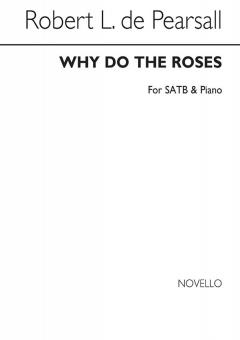 Why Do The Roses 
