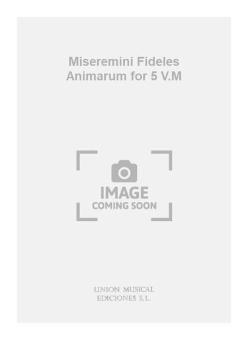 Miseremini Fideles Animarum For 5 V.M 